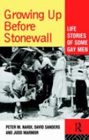 Growing Up Before Stonewall Life Stories of Some Gay Men cover