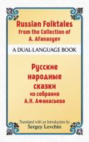 Russian Folktales from the Collection of A. Afanasyev : A Dual-Language Book cover