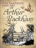 The Fantastic Line Art of Arthur Rackham cover