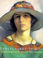 Independent Spirits: Women Painters of the American West, 1890-1945 cover