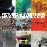 Pictures of Everything: Abstract Painting Now cover