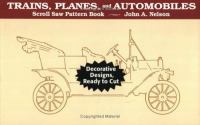 Trains, Planes, and Automobiles: Decorative Designs, Ready to Cut cover