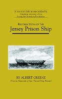 Recollections of the Jersey Prison Ship From the Manuscript of Capt. Thomas Dring cover