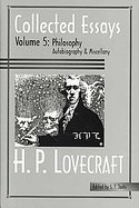 Collected Essays of H.p. Lovecraft Philosophy; Autobiography and Miscellany (volume5) cover