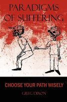 Paradigms of Suffering : Choose Your Path Wisely cover