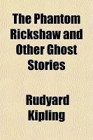 The Phantom Rickshaw and Other Ghost Stories cover