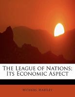 The League of Nations; Its Economic Aspect cover