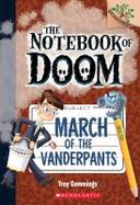 March of the Vanderpants: a Branches Book (the Notebook of Doom #12) cover