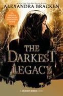 The Darkest Legacy (the Darkest Minds, Book 4) cover