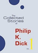 The Collected Stories of Philip K. Dick Library Edition (volume1) cover