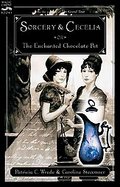 Sorcery and Cecelia or the Enchanted Chocolate Pot cover