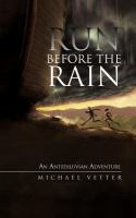 Run Before the Rain : An Antediluvian Adventure cover
