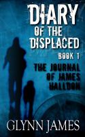 Diary of the Displaced - Book 1 - the Journal of James Halldon cover