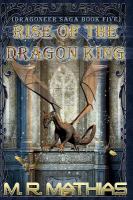 Rise of the Dragon King : (Dragoneer Saga Book Five) cover