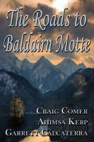 The Roads to Baldairn Motte cover