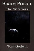 Space Prison : The Survivors (the Science Fiction Thriller Classic!) cover