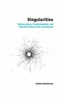 Singularities : Technoculture, Transhumanism, and Science Fiction in the 21st Century cover
