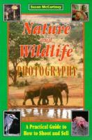 Nature and Wildlife Photography: A Practical Guide to How to Shoot and Sell cover