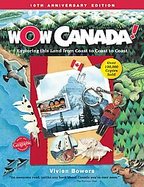 Wow Canada! Exploring This Land from Coast to Coast cover