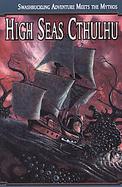 High Seas Cthulhu Swashbuckling Adventure Meets the Mythos cover