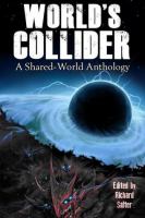 World's Collider : A Shared-World Anthology cover