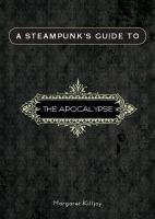 A Steampunk's Guide to the Apocalypse cover