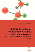 Electro-Mechanical Modelling of Charged Particulate Systems cover