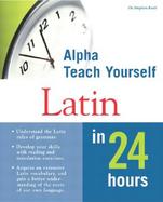 Alpha Teach Yourself Latin in 24 Hours cover