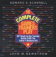 The Complete Games Trainers Play 287 Ready to Use Training Games Plus the Trainer's Resource Kit cover