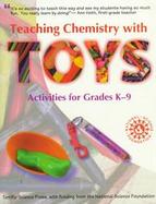 Teaching Chemistry with Toys: Activities for Grades K-9 cover
