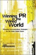 Winning PR in the Wired World: Powerful Communications Strategies for the Noisy Digital Space cover