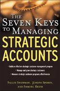 The Seven Keys to Managing Strategic Accounts cover