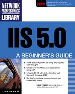 Windows 2000 IIS 5.0 A Beginner's Guide cover