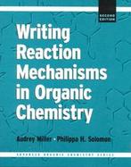 Writing Reaction Mechanisms in Organic Chemistry cover