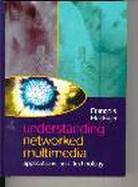 Understanding Networked Multimedia Applications and Technology cover