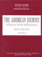 The American Journey A History of the United States Brief Edition (volume2) cover