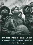 To the Promised Land: A History of Zionist Thought from Its Origins to the Modern State of Israel cover