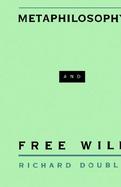 Metaphilosophy and Free Will cover