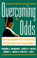 Overcoming the Odds Raising Academically Successful African American Young Women cover