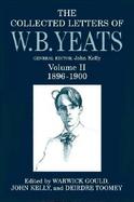 The Collected Letters of W.B. Yeats 1896-1900 (volume2) cover