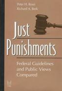 Just Punishments Federal Guidelines and Public Views Compared cover