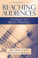 Reaching Audiences: A Guide to Media Writing cover