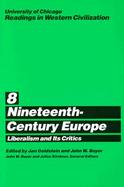Nineteenth Century Europe: Liberalism and Its Critics (Volume 8) cover