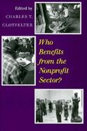 Who Benefits from the Nonprofit Sector? cover