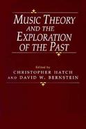 Music Theory and the Exploration of the Past cover