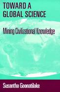 Toward a Global Science Mining Civilizational Knowledge cover
