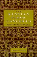 The Russian Piano Concerto The Nineteenth Century (volume1) cover