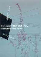 Forecasting Non-Stationary Economic Time Series cover