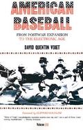 American Baseball From Postwar Expansion to the Electronic Age (volume3) cover