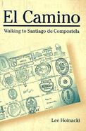 El Camino Walking to Santiago De Compostela cover